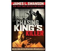 James L Swanson Chasing King's Killer: The Hunt for Martin Lu (Copertina rigida)