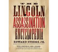 James L. Swanson Edward Steer The Lincoln Assassination Encyclopedi (Tascabile)