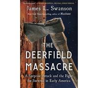 James L. Swanson The Deerfield Massacre (Tascabile)