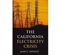 James L. Sweeney California Electricity Crisis (Tascabile)