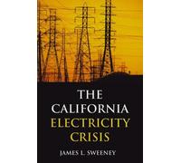 James L. Sweeney The California Electricity Crisis (Copertina rigida)