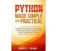 James L Young Python Made Simple and Practical (Tascabile)