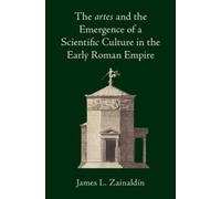 James L. Zainal The artes and the Emergence of a Scientific C (Copertina rigida)
