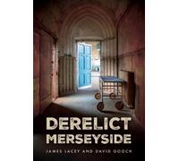 James Lacey David Gooch Derelict Merseyside (Tascabile)