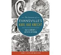 James Lachlan Macleod The Cartoons of Evansville's Karl Kae Knecht (Tascabile)