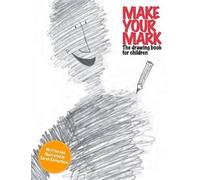 James Lambert Make Your Mark:The Drawing Book for Children (Tascabile)