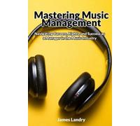 James Landry Mastering Music Management (Tascabile)