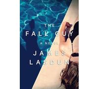 James Lasdun The Fall Guy (Copertina rigida)
