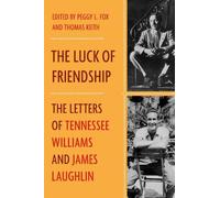 James Laughlin Tennessee Williams The Luck of Friendship (Copertina rigida)