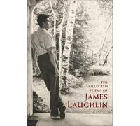 James Laughlin The Collected Poems of James Laughlin (Copertina rigida)