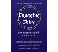 James Laurenceson Engaging China (Tascabile) Public and Social Policy Series