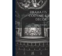 James Laver Cbe Drama Its Costume & Décor (Tascabile)