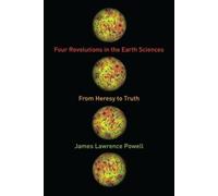 James Lawrence Powell Four Revolutions in the Earth Sciences (Copertina rigida)