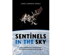 Sentinels in the Sky: How Satellites Have Revolutionized Our Understanding of Earth and Space
