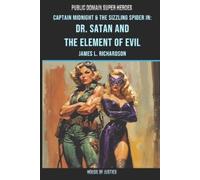 James Lawrence Richardso Captain Midnight and The Sizzling Spider I (Tascabile)