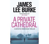 James Lee Burke A Private Cathedral (Tascabile) Dave Robicheaux