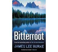 James Lee Burke Bitterroot (Tascabile) Billy Bob Holland