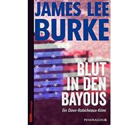 James Lee Burke Blut in den Bayous: Ein Dave-Robicheaux-Krimi, Band (Tascabile)