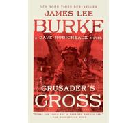 James Lee Burke Crusader's Cross (Tascabile) Dave Robicheaux