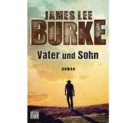 James Lee Burke Daniel Müller Vater und Sohn: Roman (Tascabile)