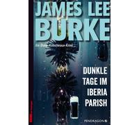 James Lee Burke Dunkle Tage im Iberia Parish: Ein Dave Robicheaux-Kr (Tascabile)