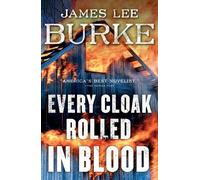 James Lee Burke Every Cloak Rolled in Blood (Copertina rigida)