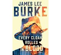 James Lee Burke Every Cloak Rolled in Blood (Tascabile) Holland Family Novel