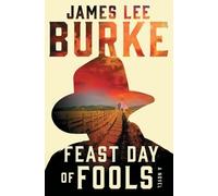 James Lee Burke Feast Day of Fools (Tascabile) Holland Family Novel