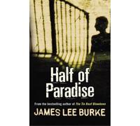James Lee Burke Half of Paradise (Tascabile)