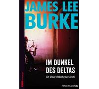 James Lee Burke Im Dunkel des Deltas: Ein Dave-Robicheaux-Krimi, Ban (Tascabile)