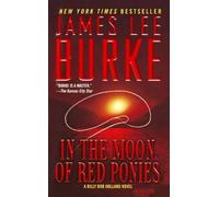James Lee Burke In the Moon of Red Ponies (Tascabile)