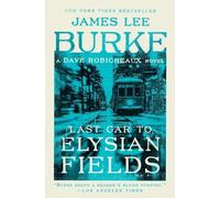 James Lee Burke Last Car to Elysian Fields (Tascabile) Dave Robicheaux