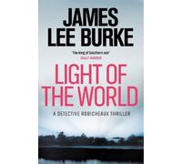 James Lee Burke Light of the World (Tascabile) Dave Robicheaux