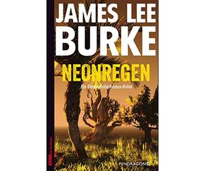 James Lee Burke Neonregen: Ein Dave-Robicheaux-Krimi: Ein Dave-Robic (Tascabile)