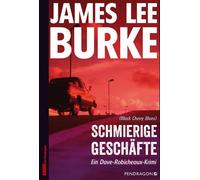 James Lee Burke Schmierige Geschäfte: Ein Dave-Robicheaux-Rom (Copertina rigida)