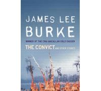 James Lee Burke The Convict And Other Stories (Tascabile)