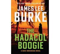 James Lee Burke The Hadacol Boogie (Copertina rigida) Dave Robicheaux