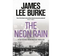 James Lee Burke The Neon Rain (Tascabile) Dave Robicheaux