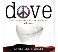JAMES LEE STANLEY Dove The Soundtrack to the Novel (CD)