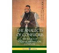 James Legge Confucius The Analects of Confucius (Copertina rigida)