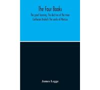 James Legge The Four Books (Tascabile)