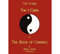 James Legge The I-Ching Or The Book Of Changes (Tascabile)