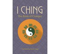James Legge The I Ching: The Book of Changes (Tascabile)