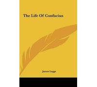 James Legge The Life of Confucius (Copertina rigida)