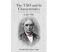 James Legge The Tâo and its Characteristics (Tascabile)