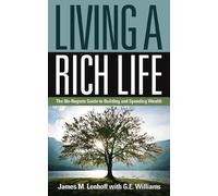 James Lenhoff G Living a Rich Life: The No-Regrets Guide to Building (Tascabile)