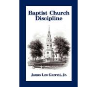 James Leo Garrett Baptisit Church Discipline (Tascabile)
