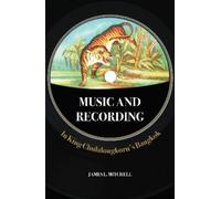 James Leonard M Music and Recording in King Chulalongkorn's (Copertina rigida)