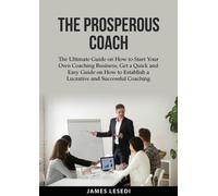 James Lesedi The Prosperous Coach (Tascabile)