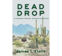 James L'Etoile Dead Drop (Tascabile) Detective Nathan Parker Novel
